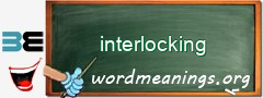 WordMeaning blackboard for interlocking